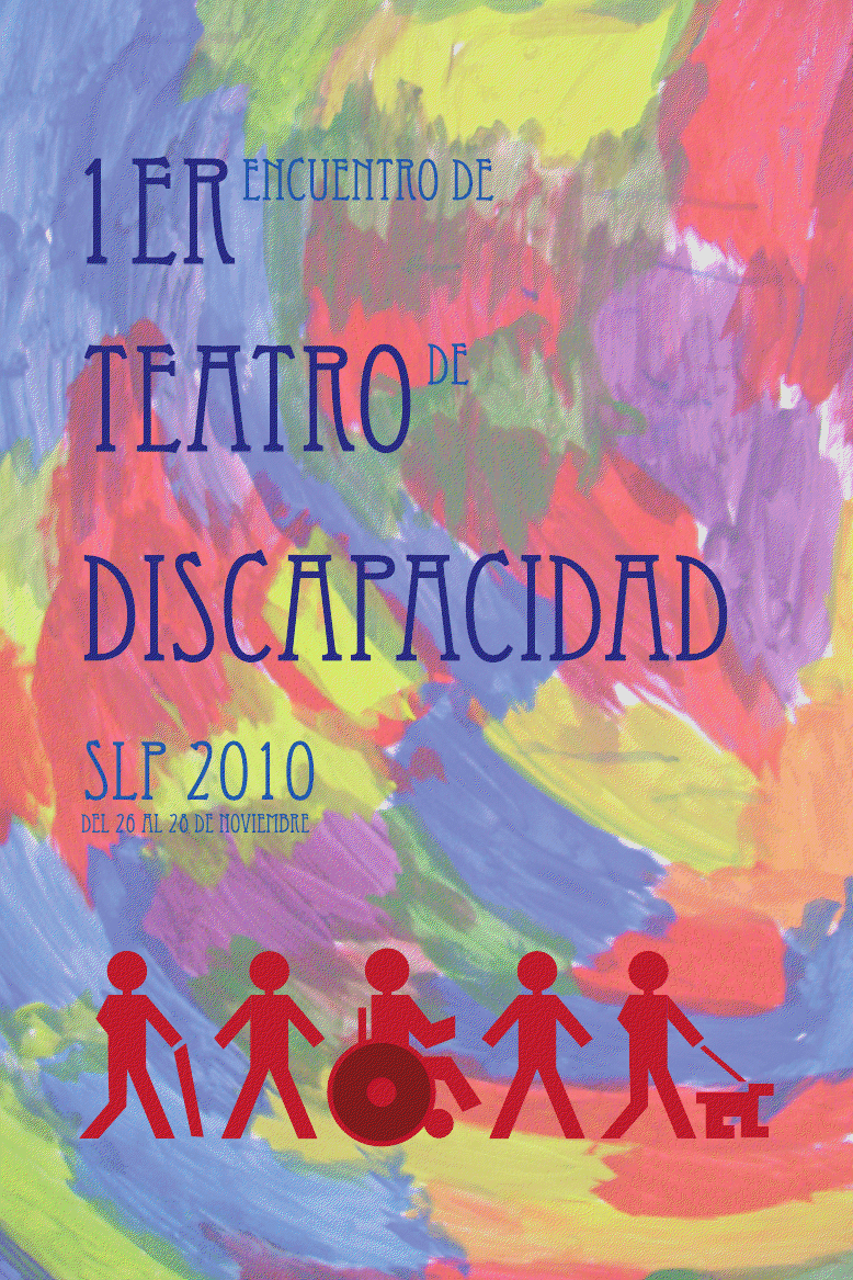 EL TEATRO Y LA DISCAPACIDAD MÁXIMA CREATIVIDAD EL TEATRO Y LA DISCAPACIDAD MÁXIMA CREATIVIDAD